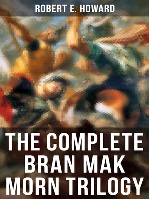 cover image of The Complete Bran Mak Morn Trilogy